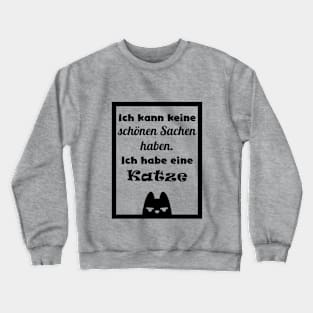 fun cat quotes in german Crewneck Sweatshirt